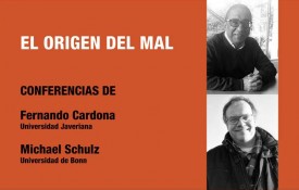 Simposios del CEF. El origen del mal. Conferencias de Fernando Cardona (Universidad Javeriana) y de Michael Schulz (Universidad de Bonn)